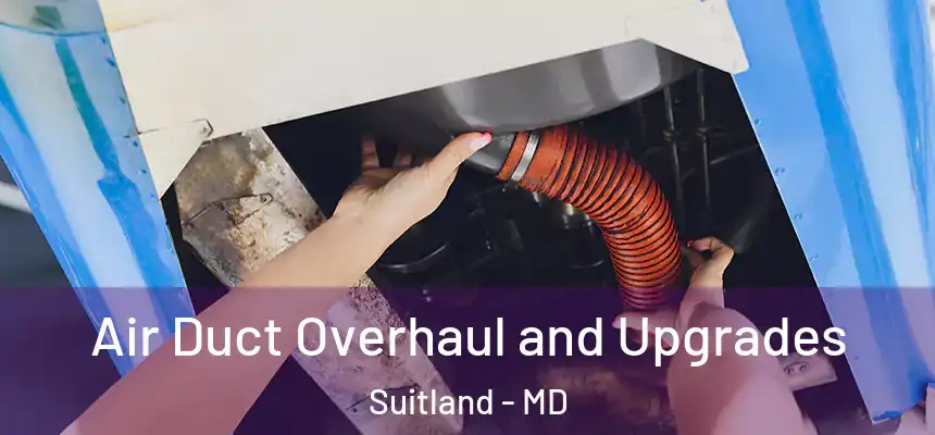  Air Duct Overhaul and Upgrades Suitland - MD