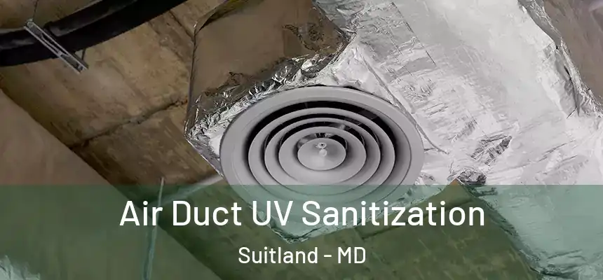 Air Duct UV Sanitization Suitland - MD
