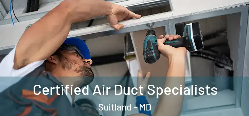  Certified Air Duct Specialists Suitland - MD