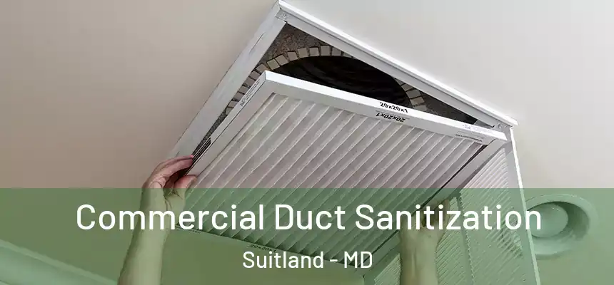 Commercial Duct Sanitization Suitland - MD