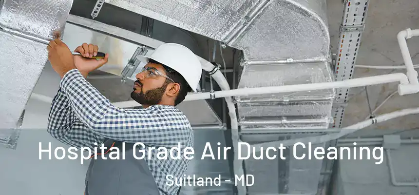  Hospital Grade Air Duct Cleaning Suitland - MD