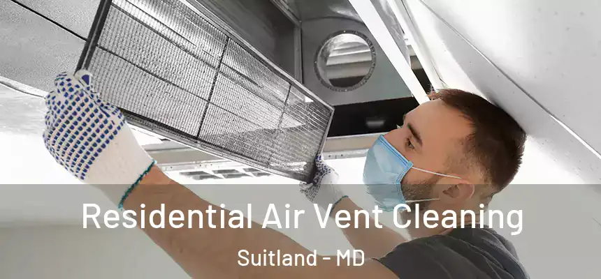 Residential Air Vent Cleaning Suitland - MD