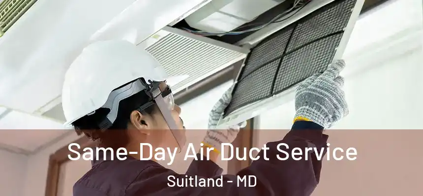  Same-Day Air Duct Service Suitland - MD